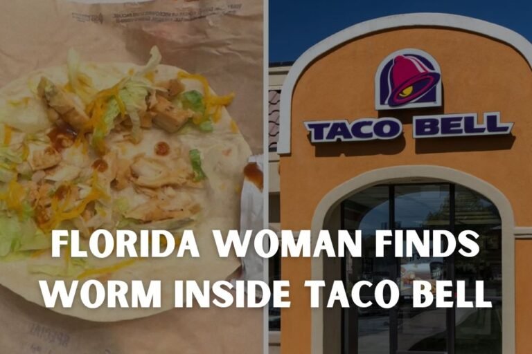 Florida Woman Finds Worm Inside Taco Bell Meal: ‘We Both Already Ate One’
