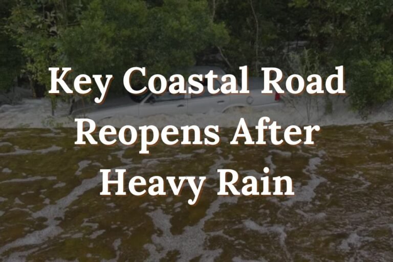 Key Coastal Road Reopens After Heavy Rain