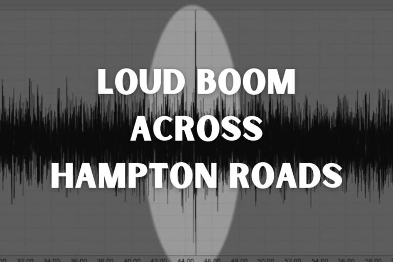 Reports of Loud Boom Across Hampton Roads and Northeastern North Carolina