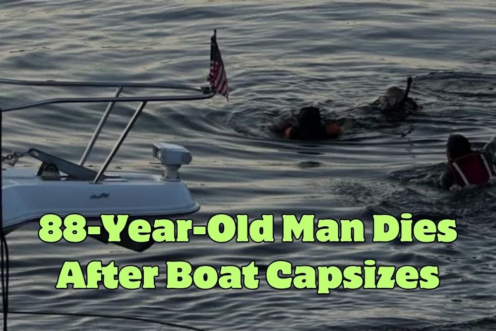 88-Year-Old Man Dies After Boat Capsizes