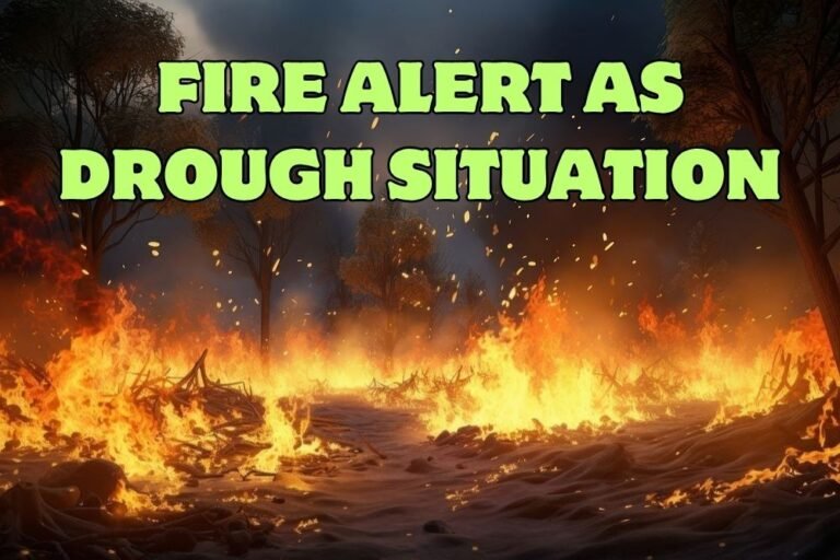 FIRE ALERT AS DROUGH SITUATION