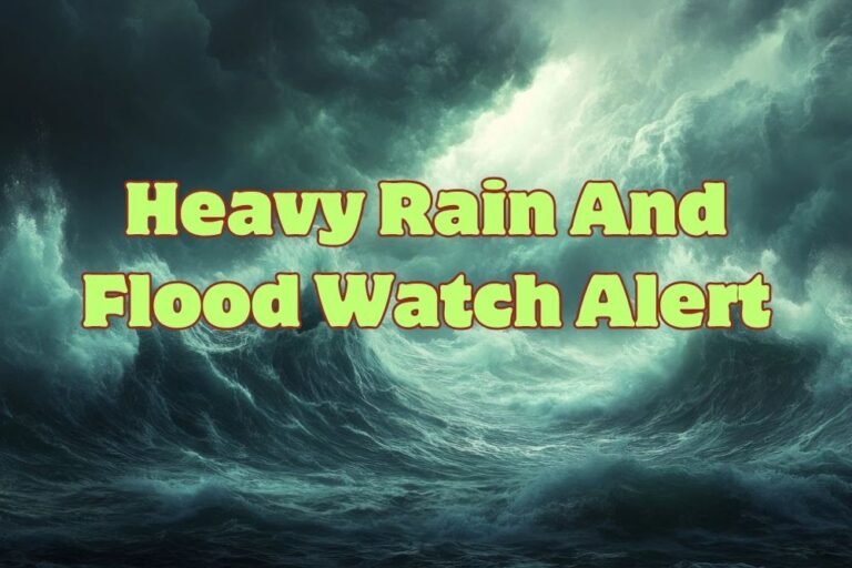 Heavy Rain And Flood Watch Alert