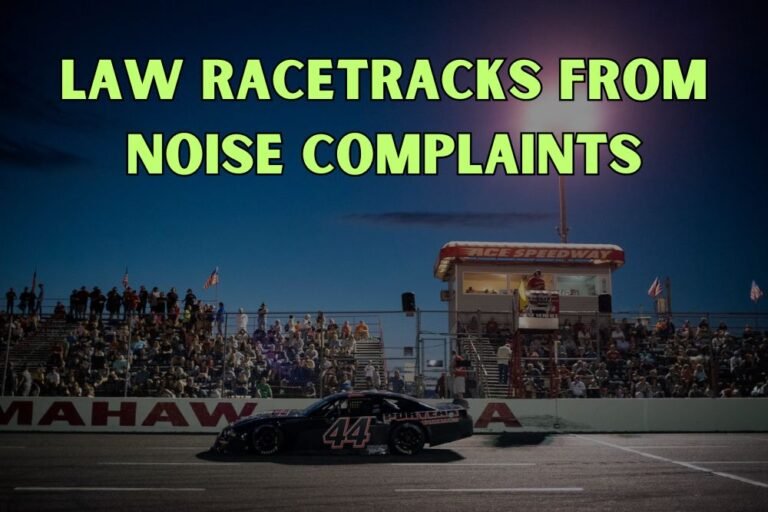 North Carolina Enacts Law Shielding Racetracks From Noise Complaints