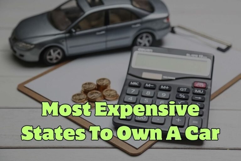 Most Expensive States To Own A Car