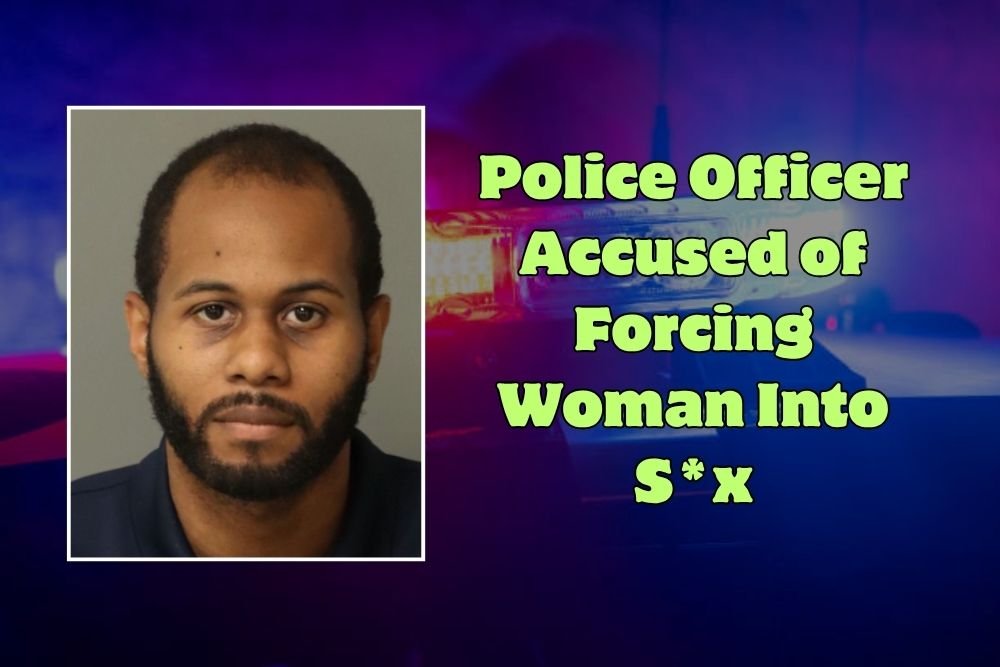 Police Officer Accused of Forcing Woman Into S*x