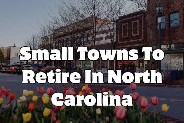 Small Towns To Retire In North Carolina