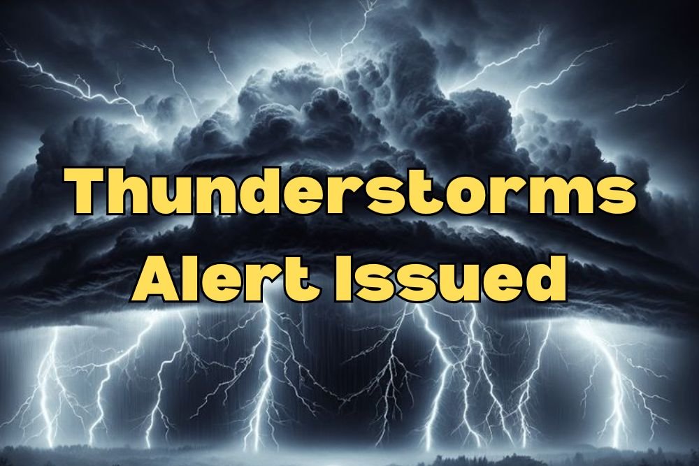 Thunderstorms Alert Issued