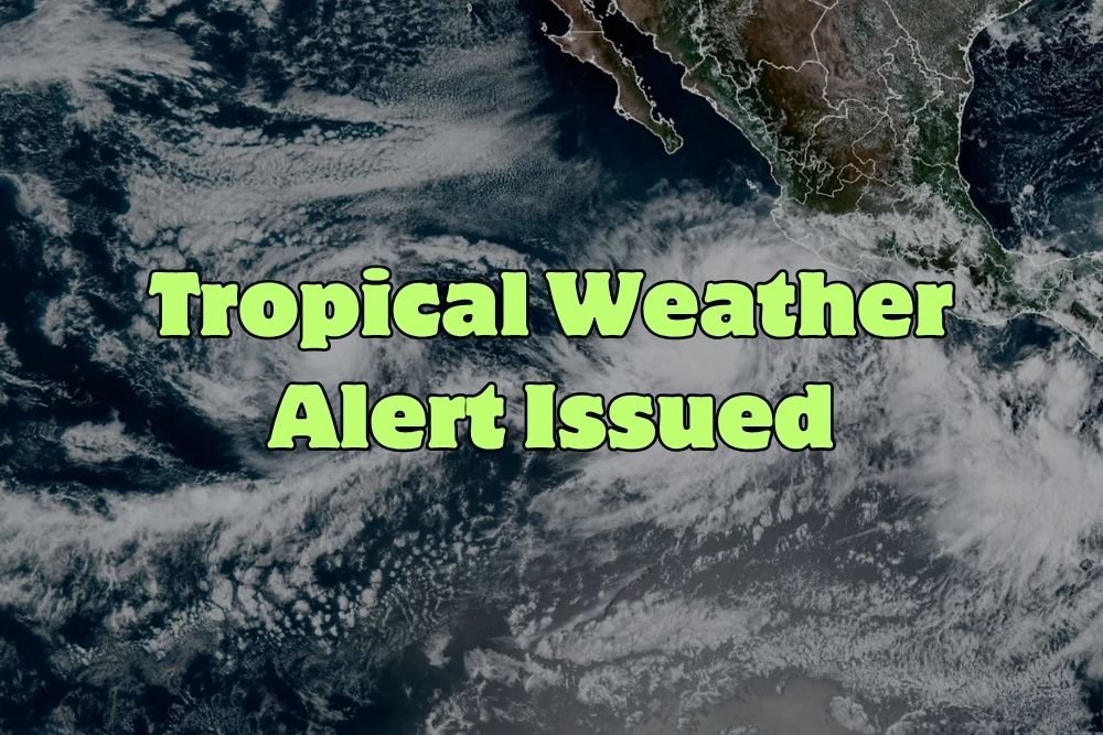 Tropical Weather Alert Issued