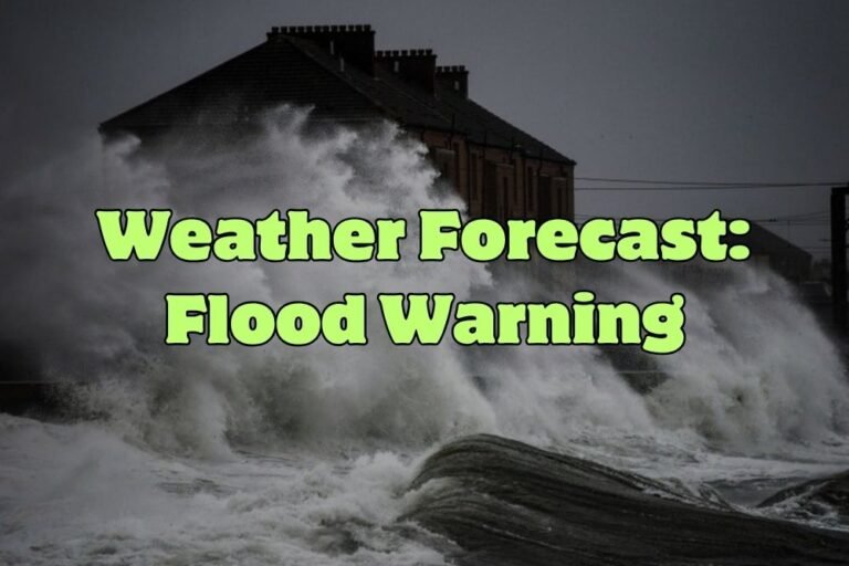 Weather Forecast: Flood Warning