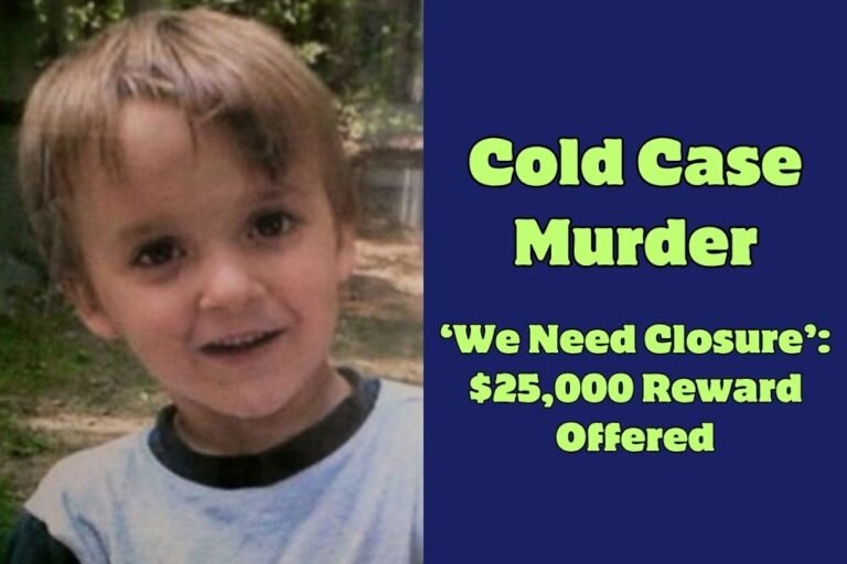 ‘We Need Closure’: $25,000 Reward Offered