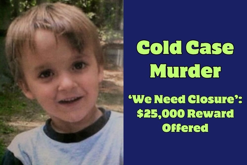 ‘We Need Closure’: $25,000 Reward Offered