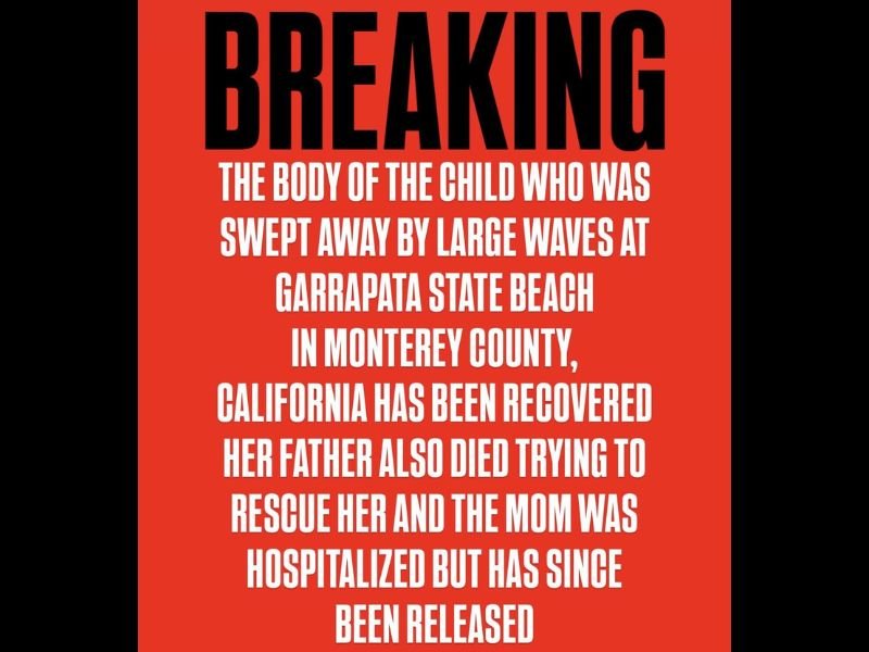 Child’s Body Recovered After Deadly Wave Sweep at Garrapata State Beach; Father Also Died Trying to Save Her, Mother Hospitalized and Released