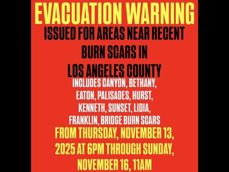 Evacuation Warnings Issued for Los Angeles County Burn Areas Ahead of Heavy Rain and Flood Threat
