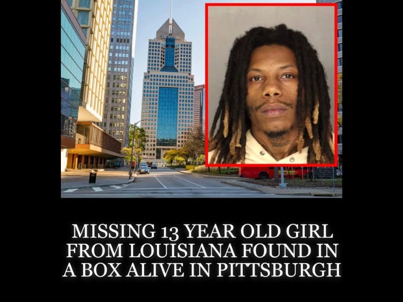 Missing Louisiana Teen Found Alive in Pittsburgh Basement; 26-Year-Old Man Arrested