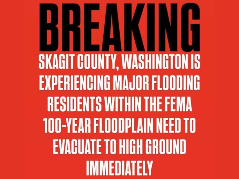 Skagit County Orders Immediate Evacuations as Major Flooding Threatens FEMA 100-Year Floodplain