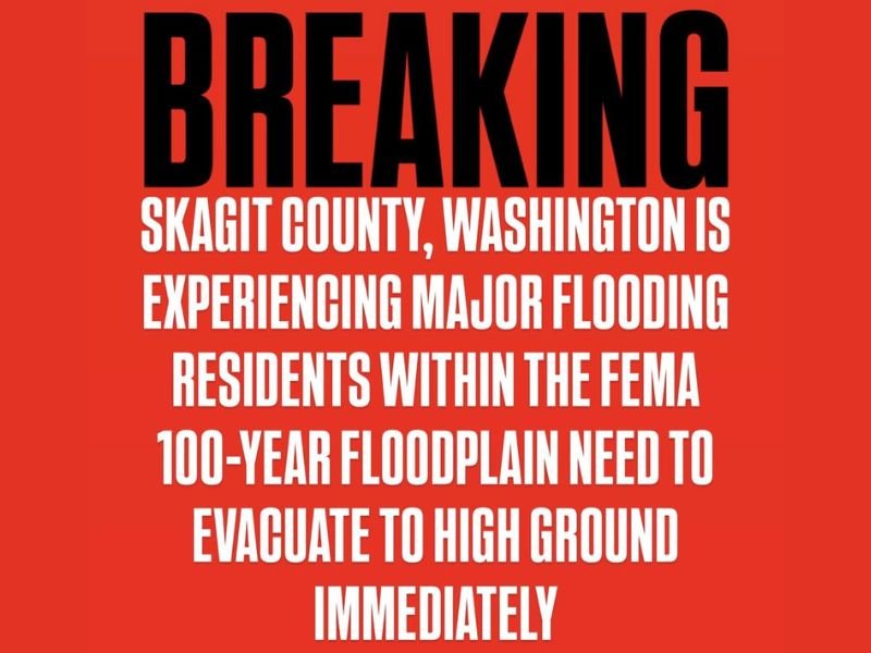 Skagit County Orders Immediate Evacuations as Major Flooding Threatens FEMA 100-Year Floodplain