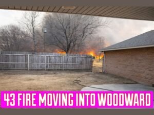 Oklahoma Wildfire Crisis: “43 Fire” Pushes Into Woodward Neighborhoods, Forcing Families to Evacuate as Flames Close In