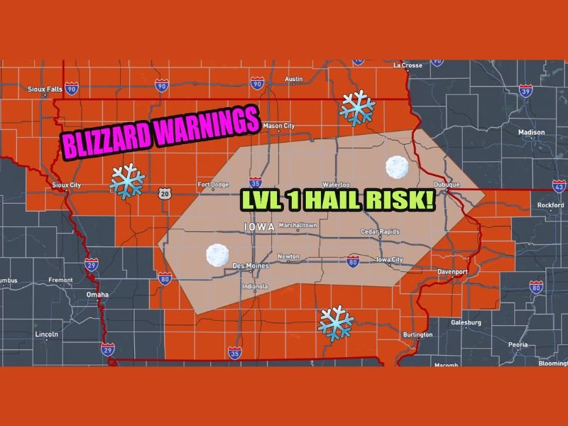 Iowa Blizzard Warning Unusual Setup Brings Sunday Morning Thunderstorms and Hail Risk Before Snowstorm Intensifies