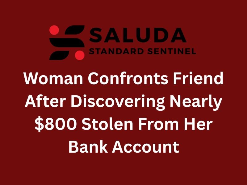 Woman Confronts Friend After Discovering Nearly $800 Stolen From Her Bank Account, Then Leaves Her at Bus Stop During Heated Fallout