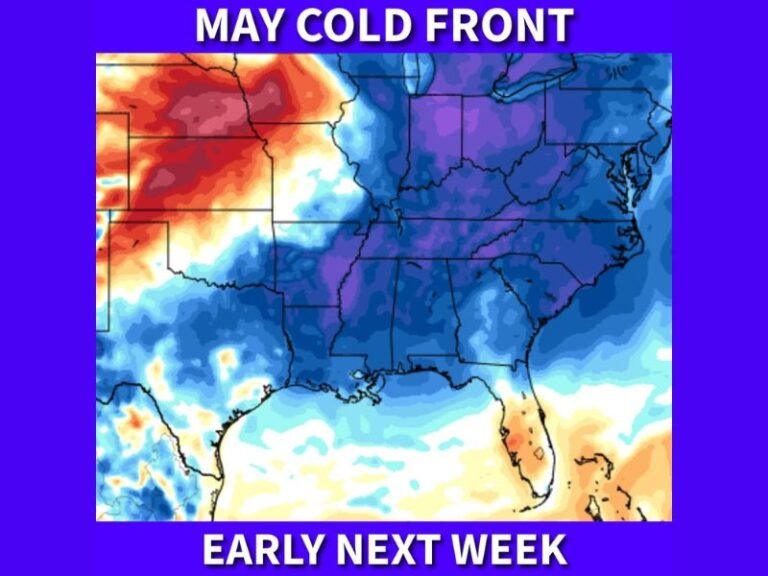 Another May Cold Front to Sweep Across the South Early Next Week Dropping Gulf Coast Temperatures to the 50s and Interior Southeast Into the 40s by Tuesday Morning