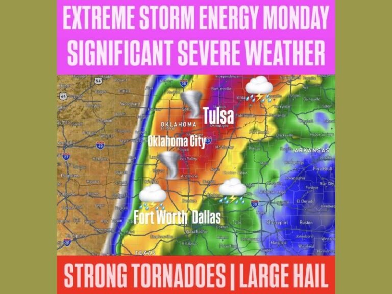 Extreme Storm Energy Targets Oklahoma and North Texas Monday With Strong Tornadoes Large Hail and Damaging Winds Expected Through Overnight