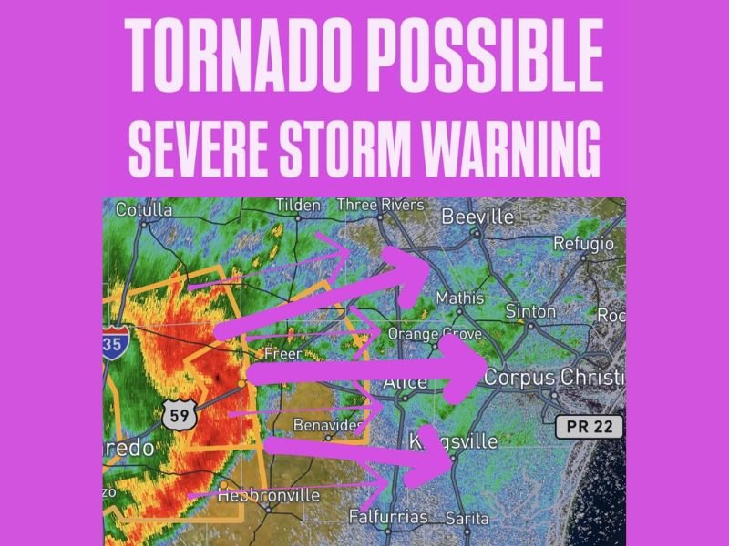 Tornado Possible Severe Storm Warning Issued Across South Texas as Dangerous Storm Tracks Toward Corpus Christi Alice and Kingsville From the Laredo Corridor